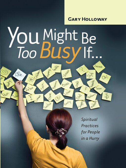 Title details for You Might Be Too Busy If ... by Gary Holloway - Available